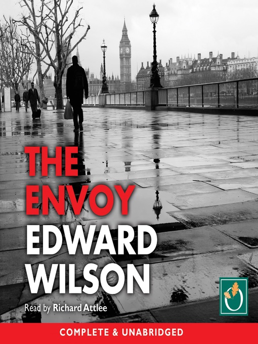 Title details for The Envoy by Edward Wilson - Available